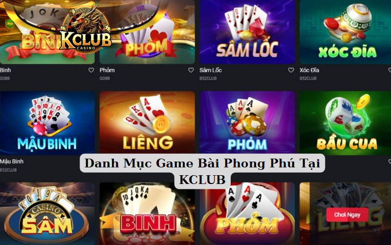 Danh Mục Game Bài Phong Phú Tại KCLUB