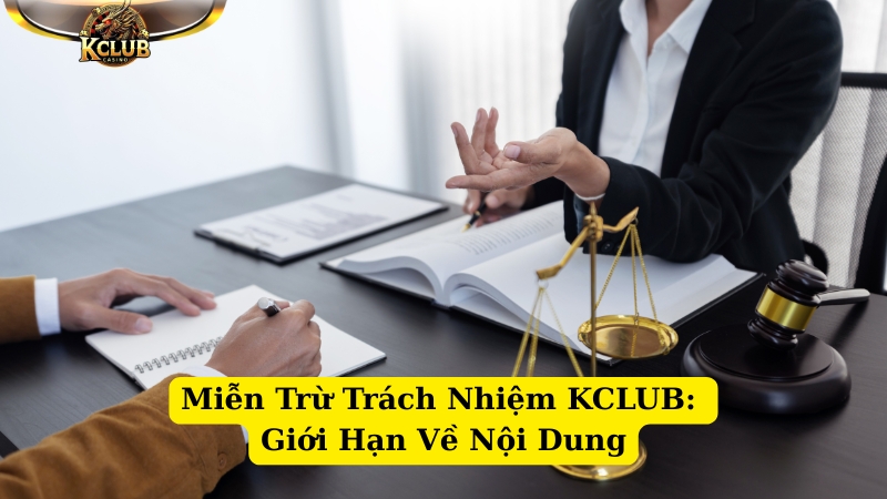 miễn trừ trách nhiệm kclub giới hạn về nội dung